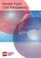 Pension Fund Cost Transparency: A How-to Guide for Unions Pension Fund Cost Transparency: A How-to Guide for Unions