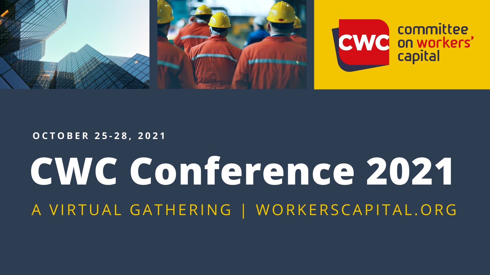 2021 CWC Workers' Capital Conference 2021 CWC Workers' Capital Conference
